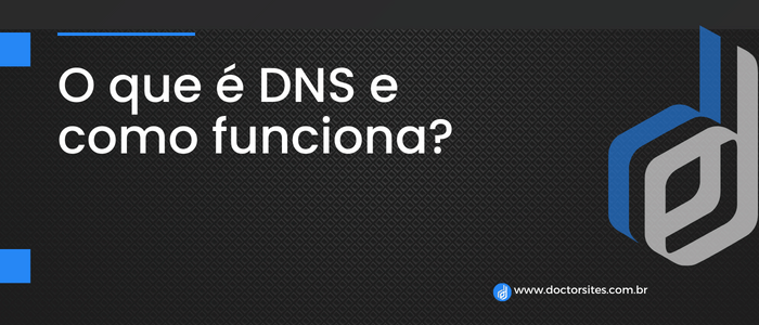 O que é DNS e como funciona